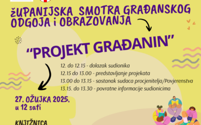 Projekt građanin, županijska smotra Građanskog odgoja i obrazovanja