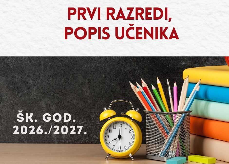 Popis učenika – prvi razredi, šk. god. 2026./2027.
